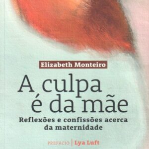 A culpa é da mãe